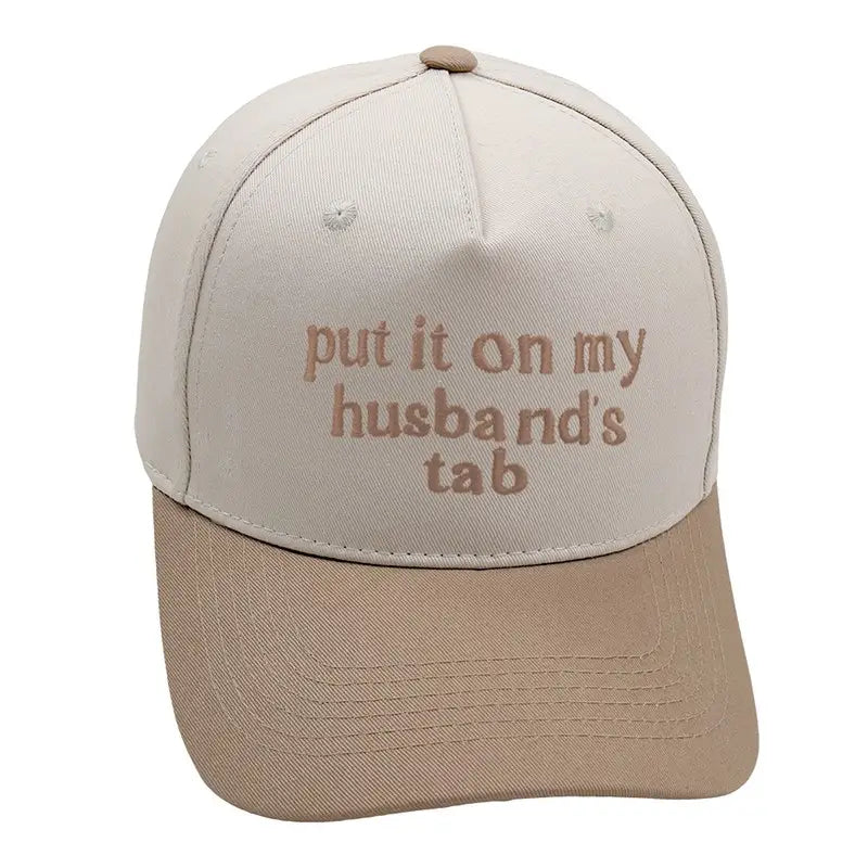 Embroidered "Put It On My Husbands Tab" Hat